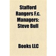 Stafford Rangers F C Managers : Steve Bull, Bobby Thomson, Roy Chapman, Billy Frith, Dennis Booth, Chris Brindley, Phil Robinson, Mark Harrison