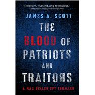 The Blood of Patriots and Traitors