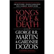 Songs of Love and Death All-Original Tales of Star-Crossed Love