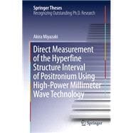Direct Measurement of the Hyperfine Structure Interval of Positronium Using High-power Millimeter Wave Technology
