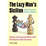 The Lazy Man's Sicilian Attack and Surprise White
