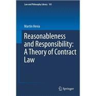 Reasonableness and Responsibility: A Theory of Contract Law