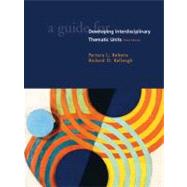 Guide for Developing Interdisciplinary Thematic Units, A