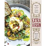 Extra Virgin Recipes & Love from Our Tuscan Kitchen: A Cookbook