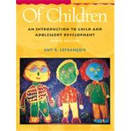 Of Children With Infotrac: An Introduction to Child and Adolescent Development