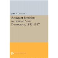 Reluctant Feminists in German Social Democracy 1885-1917