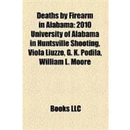 Deaths by Firearm in Alabam : 2010 University of Alabama in Huntsville Shooting