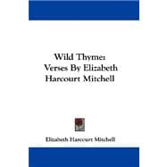 Wild Thyme : Verses by Elizabeth Harcourt Mitchell