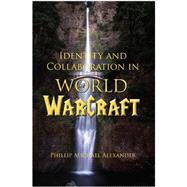 Identity and Collaboration in World of Warcraft