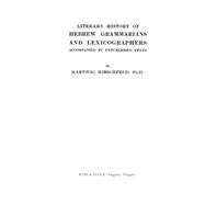 Literary History of Hebrew Grammarians and Lexicographers Accompanied by Unpublished Texts