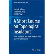 A Short Course Topological Insulators
