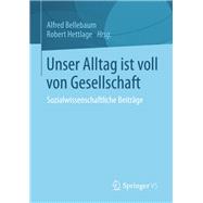 Unser Alltag Ist Voll Von Gesellschaft