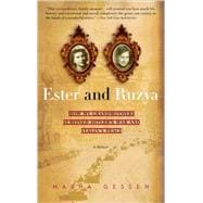 Ester and Ruzya How My Grandmothers Survived Hitler's War and Stalin's Peace