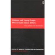Children and Young People Who Sexually Abuse Others: Current Developments and Practice Responses