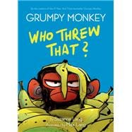 Grumpy Monkey Who Threw That? A Graphic Novel Chapter Book
