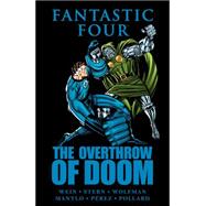 Fantastic Four The Overthrow of Doom