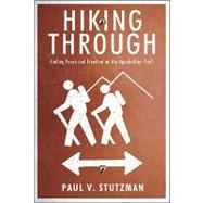 Hiking Through: Finding Peace and Freedom on the Appalachian Trail