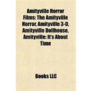 Amityville Horror Films : The Amityville Horror, Amityville 3-D, Amityville Dollhouse, Amityville