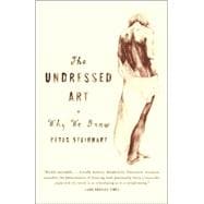 Undressed Art Why We Draw