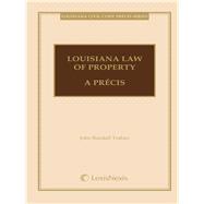 Louisiana Law of Property, A Précis