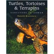 Turtles, Tortoises and Terrapins