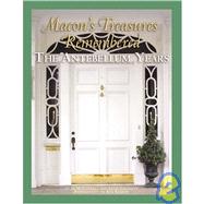Macon's Treasures Remembered: The Antebellum Years