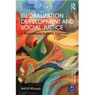 Globalization Development and Social Justice: A Propositional Political Approach