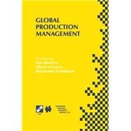 Global Production Management: Ifip Wg5.7 International Conference on Advances in Production Management Systems September 6-10, 1999, Berlin, Germany