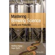 Mastering Brewing Science Quality and Production
