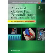 A Practical Guide to Fetal Echocardiography Normal and Abnormal Hearts