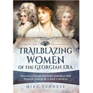 Trailblazing Women of the Georgian Era
