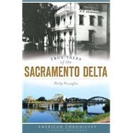 True Tales of the Sacramento Delta