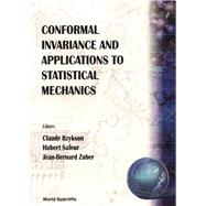 Conformal Invariance and Applications to Statistical Mechanics