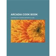 Arcadia Cook Book
