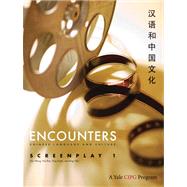 Encounters : Chinese Language and Culture, Screenplay 1