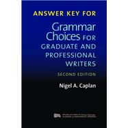 Answer Key for Grammar Choices for Graduate and Professional Writers, Second Edition