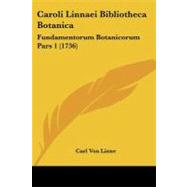 Caroli Linnaei Bibliotheca Botanic : Fundamentorum Botanicorum Pars 1 (1736)