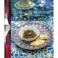 Flavours of Morocco: Delicious Recipes from North Africa