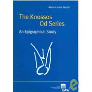 The Knossos Od Series: An Epigraphical Study