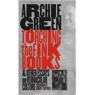 Torching the Fink Books: And Other Essays on Vernacular Culture