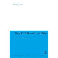 Hegel's Philosophy of Right Subjectivity and Ethical Life