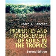 Properties and Management of Soils in the Tropics