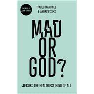 Mad or God?