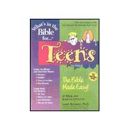 What's in the Bible for... Teens : The Bible Made Easy!