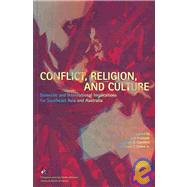 Conflict, Religion, and Culture: Domestic and International Implications for Southeast Asia and Australia