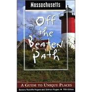 Massachusetts Off the Beaten Path®, 5th; A Guide to Unique Places