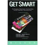 Get Smart: The Emergence of Smart Cards in the United States and Their Pivotal Role in Internet Commerce