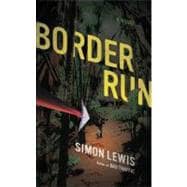 Border Run : A Novel