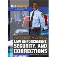 Getting a Job in Law Enforcement, Security, and Corrections