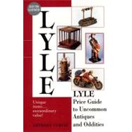 Lyle Price Guide to Uncommon Antiques and Oddities
